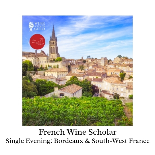 French Wine Scholar: Bordeaux and South-West France Evening