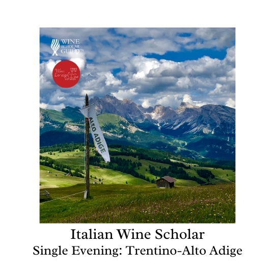 Italian Wine Scholar - Unit 1 - Trentino-Alto Adige