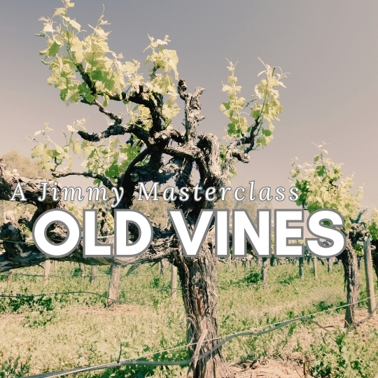 Jimmy's Old Vines Masterclass