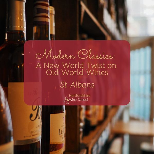 Modern Classics: A New World Twist on Old World Wines - St Albans