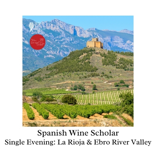 Spanish Wine Scholar: La Rioja & Ebro River Valley (Navarra, Aragón)